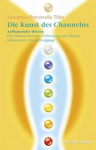 Die Kunst des Channelns 2 von Falk Christa