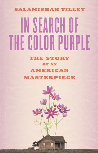 In Search of The Color Purple: The Story of an American Masterpiece: The Story of an American Masterpiece (Books About Books) von Abrams