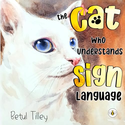 The Cat Who Understands Sign Language von Bumblebee Books