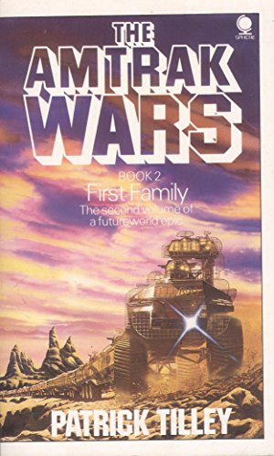 The Amtrak Wars Vol 2:First Family