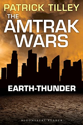 The Amtrak Wars: Earth-Thunder: The Talisman Prophecies 6 (The Amtrak Wars, 6, Band 6)