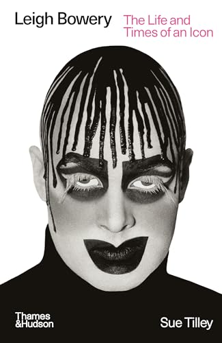 Leigh Bowery: The Life and Times of an Icon von Thames & Hudson