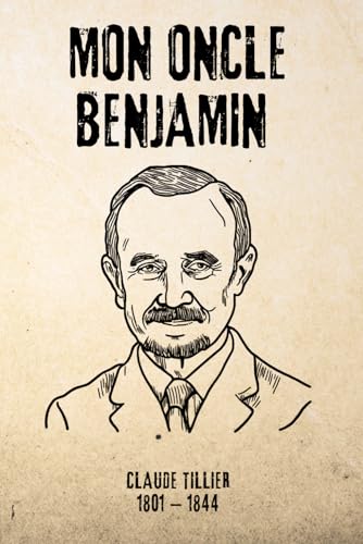 Mon oncle Benjamin (Illustré) von Independently published