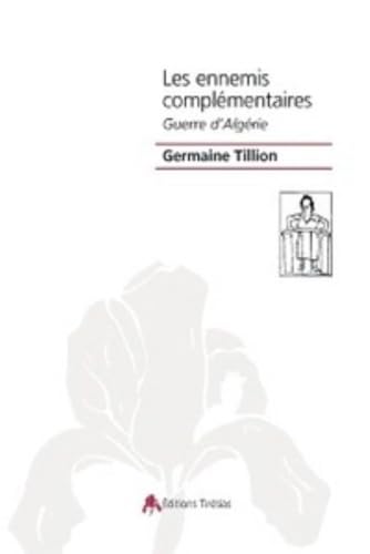 Les ennemis complémentaire : Guerre d'Algérie