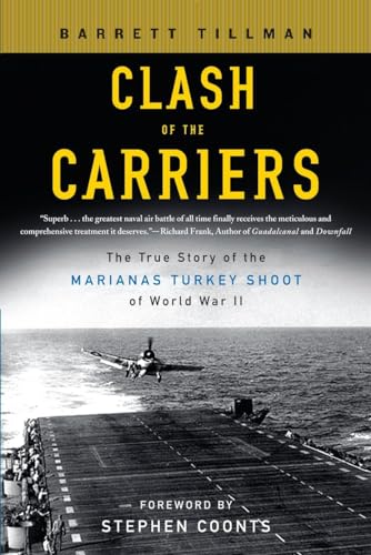 Clash of the Carriers: The True Story of the Marianas Turkey Shoot of World War II von Dutton Caliber