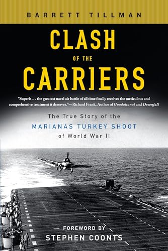 Clash of the Carriers: The True Story of the Marianas Turkey Shoot of World War II von Dutton Caliber