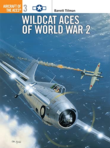 Wildcat Aces of World War 2 (Osprey Aircraft of the Aces, 3, Band 3)