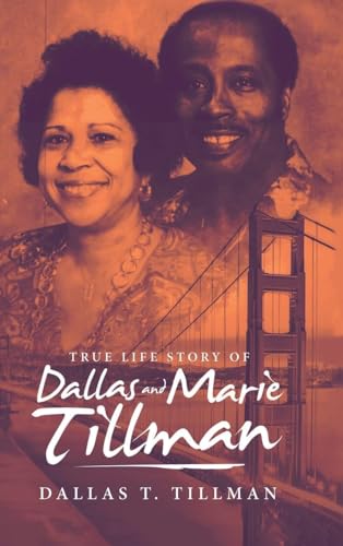 True Life Story of Dallas and Marie Tillman von PageTurner Press and Media