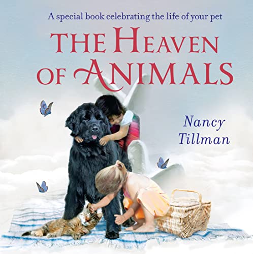 The Heaven of Animals: A special book celebrating the life of your pet