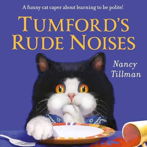 Tumford's Rude Noises: A funny cat caper about learning to be polite!