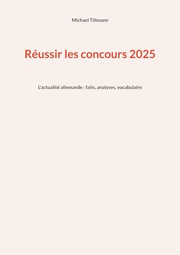 Réussir les concours 2025: L'actualité allemande : faits, analyses, vocabulaires von BoD – Books on Demand – Frankreich