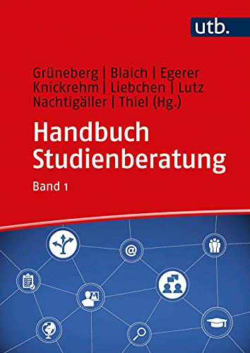Handbuch Studienberatung: Berufliche Orientierung und Beratung für akademische Bildungswege, Band 1