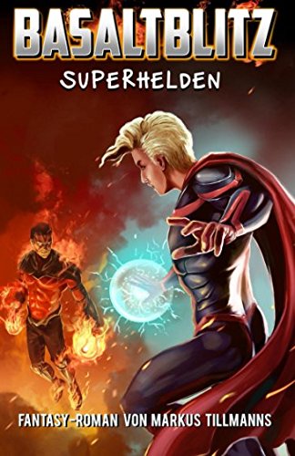 Superhelden (Basaltblitz, Band 4) von CreateSpace Independent Publishing Platform