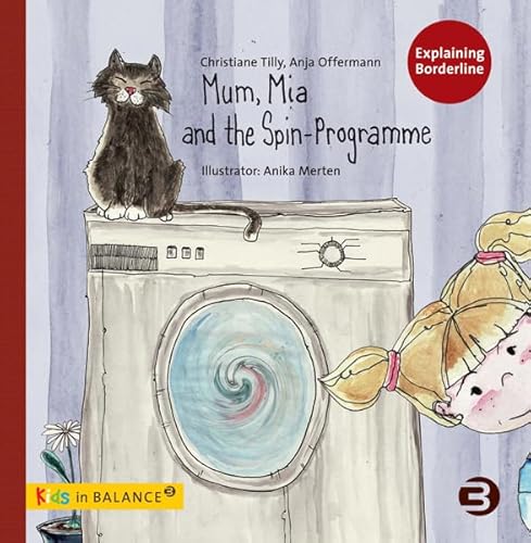 Mum, Mia and the Spin-Programme: Explaining Borderline (kids in BALANCE)