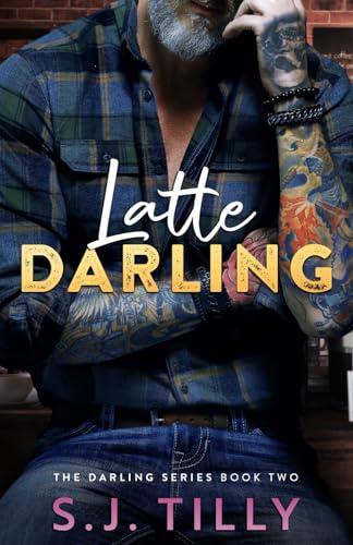 Latte Darling: Book Two of the Darling Series Latte Darling: Book Two of the Darling Series
