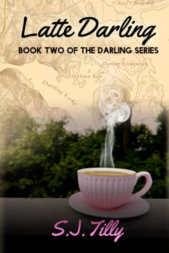 Latte Darling: Book Two of the Darling Series Latte Darling: Book Two of the Darling Series