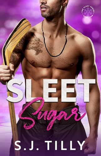 Sleet Sugar: Book Two of the Sleet Series Sleet Sugar: Book Two of the Sleet Series von Independently published