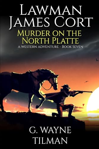 Lawman James Cort: Murder on the North Platte: A Western Adventure (A James Cort: Lawman Western, Band 7) von Independently published
