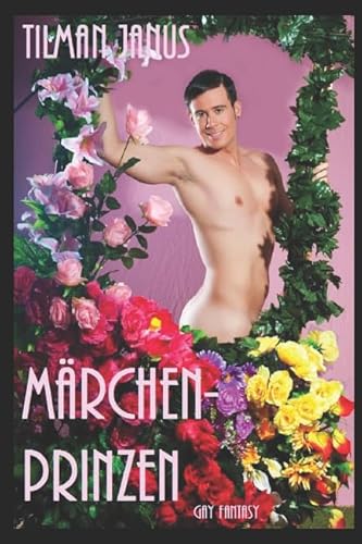 Märchenprinzen: Eine Gay Fantasy Geschichte (Gay Fantasy Geschichten) Märchenprinzen: Eine Gay Fantasy Geschichte (Gay Fantasy Geschichten)