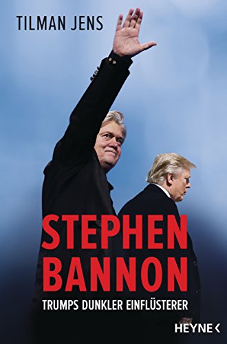 Stephen Bannon: Trumps dunkler Einflüsterer