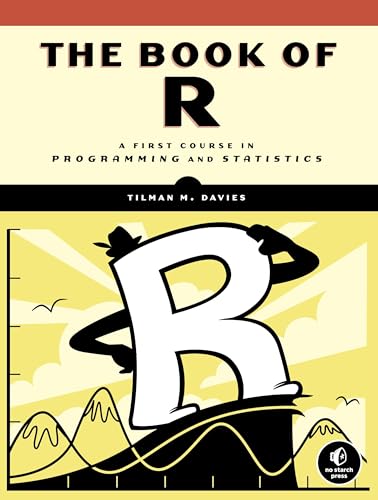 The Book of R: A First Course in Programming and Statistics von No Starch Press
