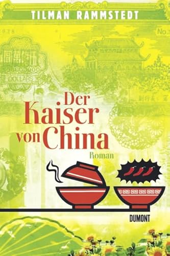 Der Kaiser von China: Roman von DuMont Buchverlag GmbH