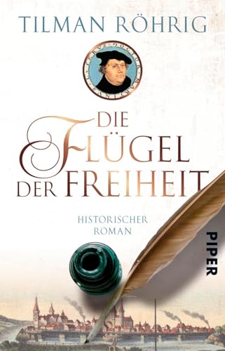 Die Flügel der Freiheit (Der große Luther-Roman): Historischer Roman