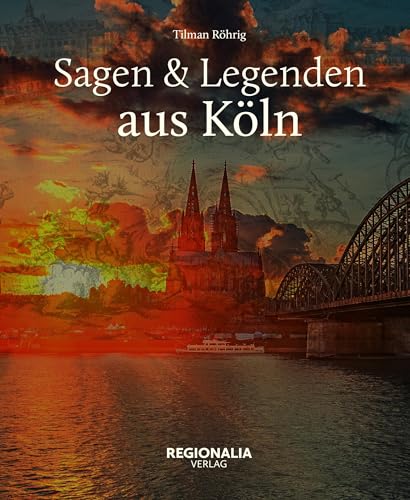 Sagen und Legenden aus Köln