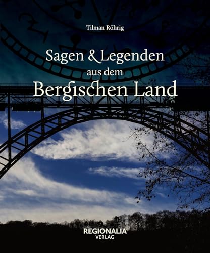 Sagen und Legenden aus dem Bergischen Land