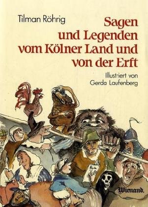 Sagen und Legenden vom Kölner Land und von der Erft