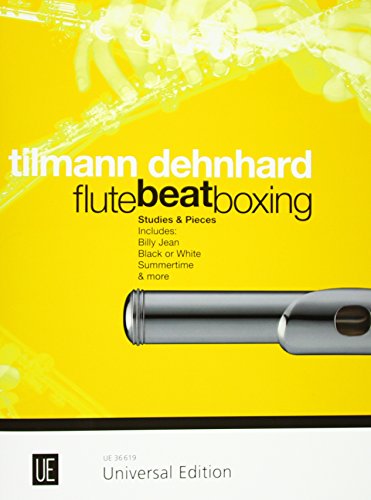 Flutebeatboxing: Studien und Stücke wie Billie Jean, Black or White und Summertime. für Flöte. von Universal Edition AG