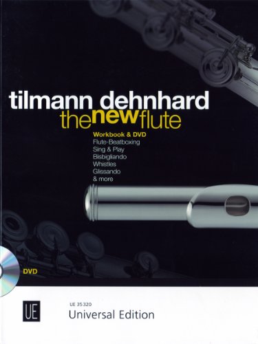 The New Flute: Einführung in moderne Flötentechniken bestehend aus Workbook und DVD. für Flöte mit DVD. von Universal Edition AG