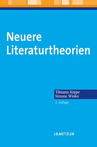 Neuere Literaturtheorien: Eine Einführung von J.B. Metzler