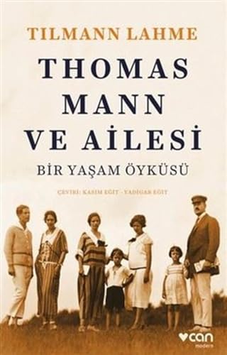 Thomas Mann ve Ailesi: Bir Yaşam Öyküsü