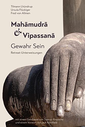 Mahamudra und Vipassana: Gewahr Sein. Retreat-Unterweisungen von Norbu Verlag