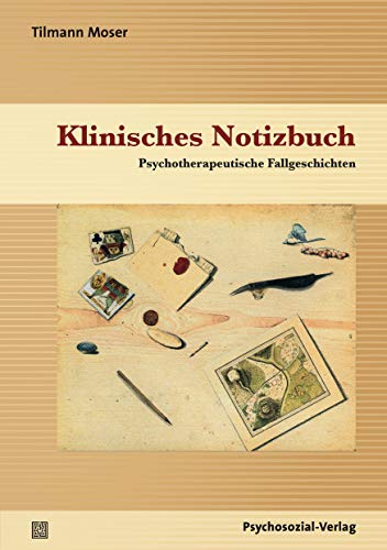 Klinisches Notizbuch: Psychotherapeutische Fallgeschichten (Therapie & Beratung)