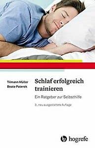 Schlaf erfolgreich trainieren: Ein Ratgeber zur Selbsthilfe Schlaf erfolgreich trainieren: Ein Ratgeber zur Selbsthilfe