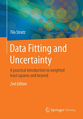 Data Fitting and Uncertainty: A practical introduction to weighted least squares and beyond von Springer Vieweg