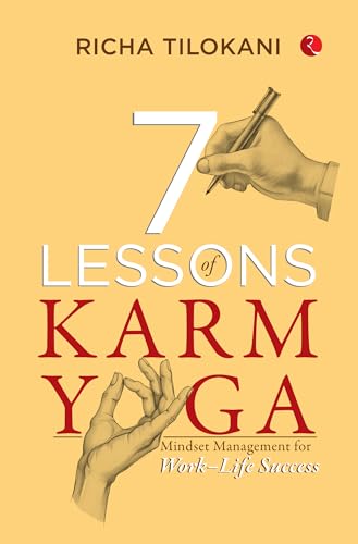 7 Lessons of Karm Yoga : Mindset Management for Work–Life Success 7 Lessons of Karm Yoga : Mindset Management for Work–Life Success von Rupa Publications India