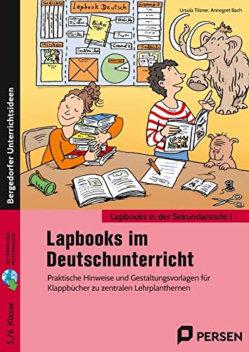 Lapbooks im Deutschunterricht - 5./6. Klasse: Praktische Hinweise und Gestaltungsvorlagen für Klappbücher zu zentralen Lehrplanthemen von Persen Verlag i.d. AAP