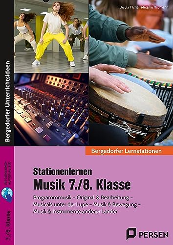 Stationenlernen Musik 7./8. Klasse: Programmmusik - Original & Bearbeitung - Musik & Bewegung - Musik & Instrumente anderer Länder von Persen Verlag i.d. AAP