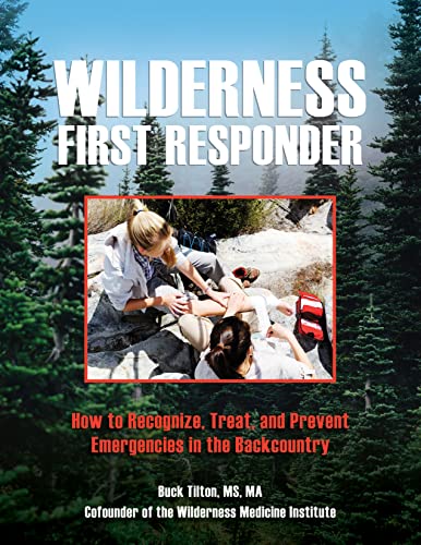 Wilderness First Responder: How to Recognize, Treat, and Prevent Emergencies in the Backcountry von Falcon Guides