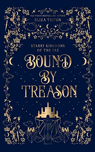 Bound By Treason (Starry Kingdoms of the Fae, Band 1)
