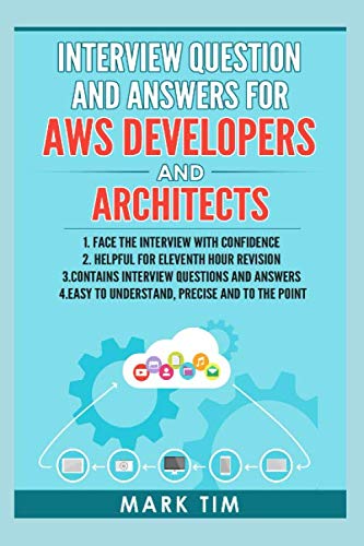 Interview Question And Answers For AWS Developers And Architects: Amazon Web Services Interview Question and Answers to prepare for Interview with confidence von Independently published