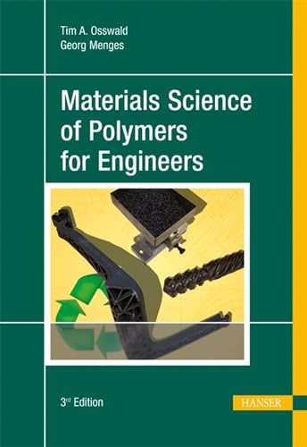 Materials Science of Polymers for Engineers von Hanser Publications