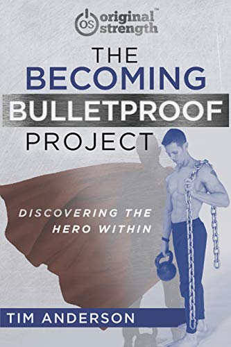 The Becoming Bulletproof Project: Discovering the Hero Within The Becoming Bulletproof Project: Discovering the Hero Within von OS Press