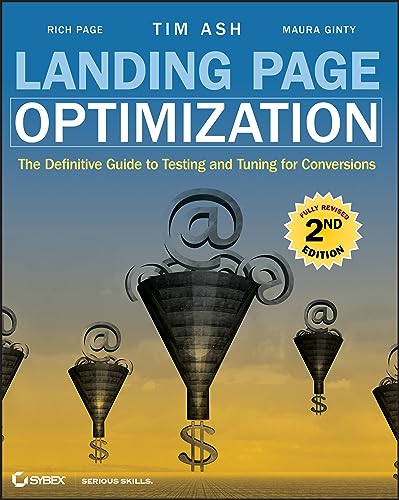 Landing Page Optimization: The Definitive Guide to Testing and Tuning for Conversions von Wiley