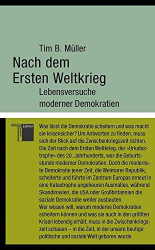 Nach dem Ersten Weltkrieg: Lebensversuche moderner Demokratien (kleine reihe)