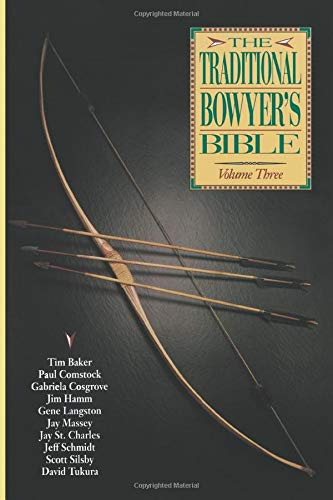 Traditional Bowyer's Bible, Volume 3 von ZQAZXH