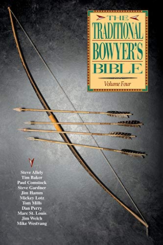 Traditional Bowyer's Bible, Volume 4 von Independently Published